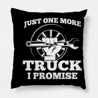 Just One More Truck I Promise Pillow