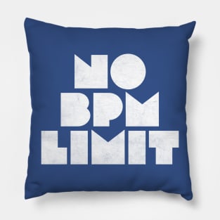 No BPM Limit Pillow