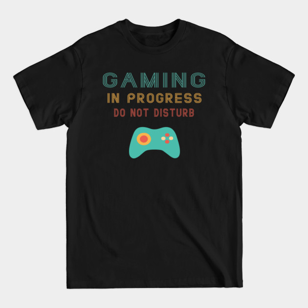 Disover Gaming in progress, do not disturb - Games - T-Shirt