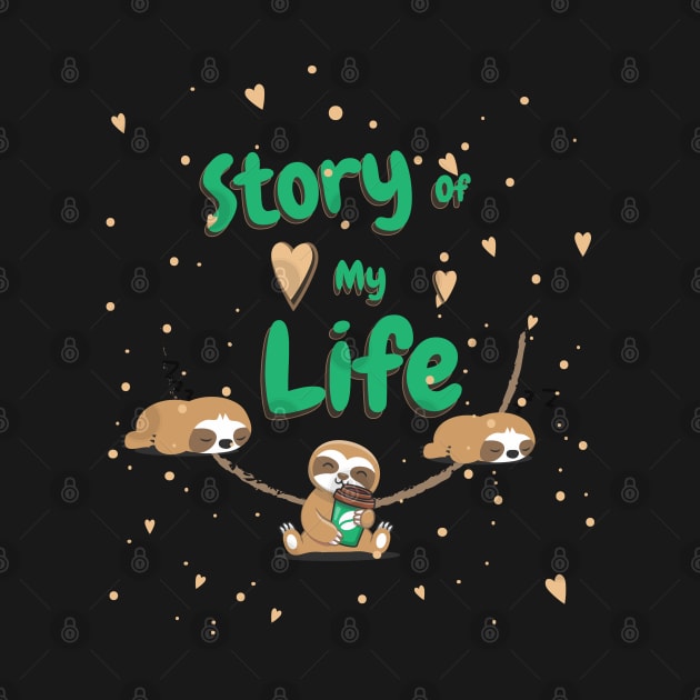 Story of my life, sloth coffee by Ribsa