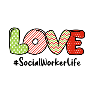 Love Social Worker Life T-Shirt