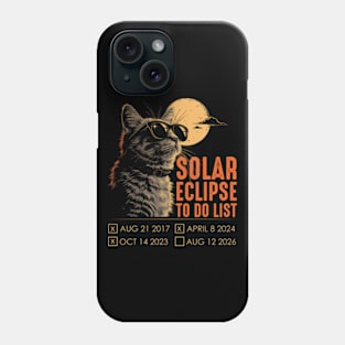 Solar Eclipse To Do List 2017 2023 2024 2026 Phone Case