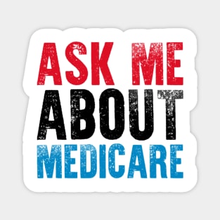 Ask Me About Medicare Magnet