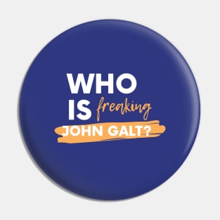 Who is freaking John Galt? Pin