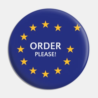 Order Please! (Brexit / John Bercow / European Flag / Stars) Pin