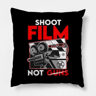 Shoot Film Not Guns Peaceful Filmmaker Director Pillow