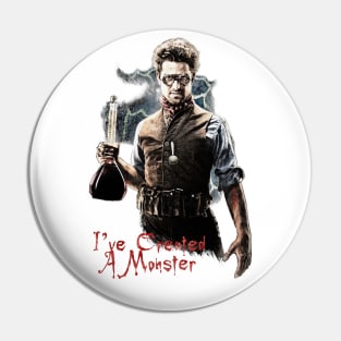 I've Created A Monster - The Father Pin