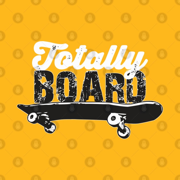 Totally Board Skateboard by tanambos