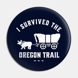 I survived the Oregon Trail Pin