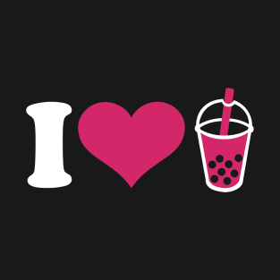 I love Bubble Tea T-Shirt