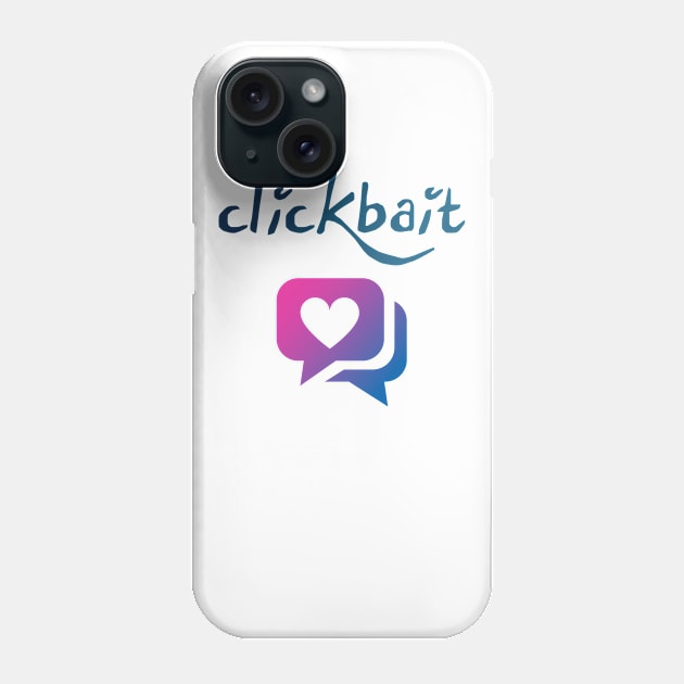 Clickbait Phone Case by Sepluvetcon