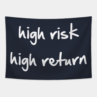 High Risk High Return Tapestry