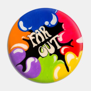 Far Out Pin