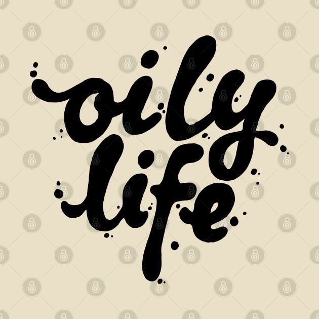Oily Life by SweetLavender
