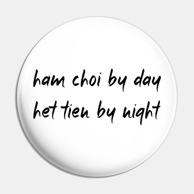 Ham Choi Het Tien Pin by brighterdays