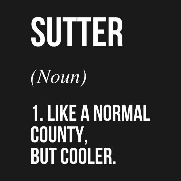 Sutter County California Defined by Buster Piper