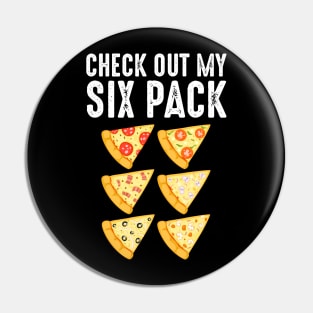 Check Out My Six Pack Pizza Lover Pin
