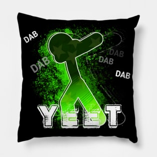 Yeet Dab- Dabbing Yeet Meme - Funny Humor Graphic Gift Saying - Green Pillow