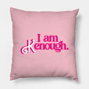 I Am Kenough Ver.4 Pillow