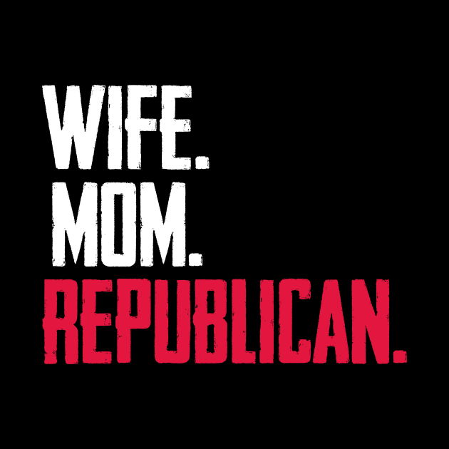 Wife Mom Republican by BethTheKilljoy