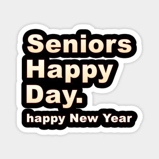 Seniors Happy Day HAPPY NEW YEAR Magnet