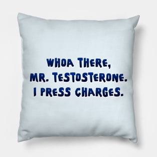 Whoa there, Mr. Testosterone Pillow