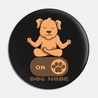 Dog mode on, Dog Pet lovers   - Classic Vintage Summer Pin