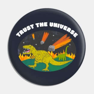 Trust The Universe Pin