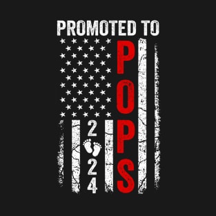 Patriotic Promoted To Pops 2024 First Time New Pops T-Shirt