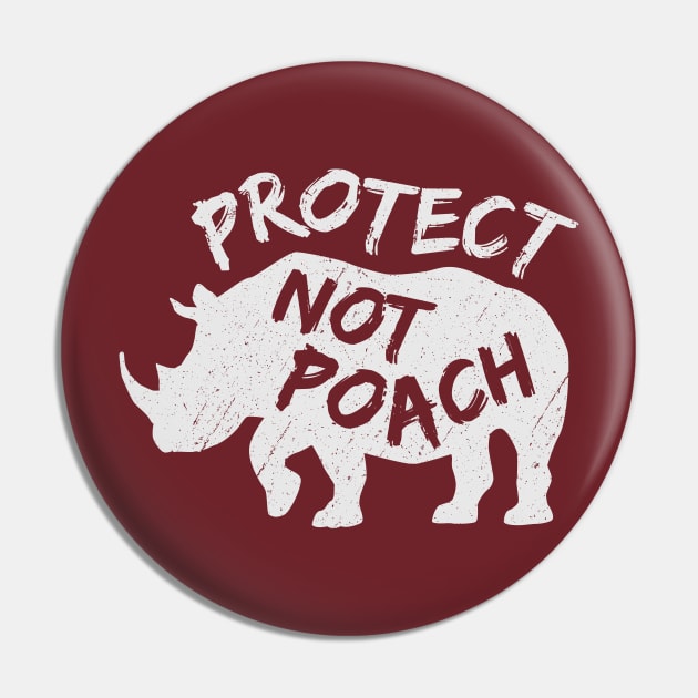 Protect Not Poach Rhino Ivory Trade Awareness Pin by bangtees