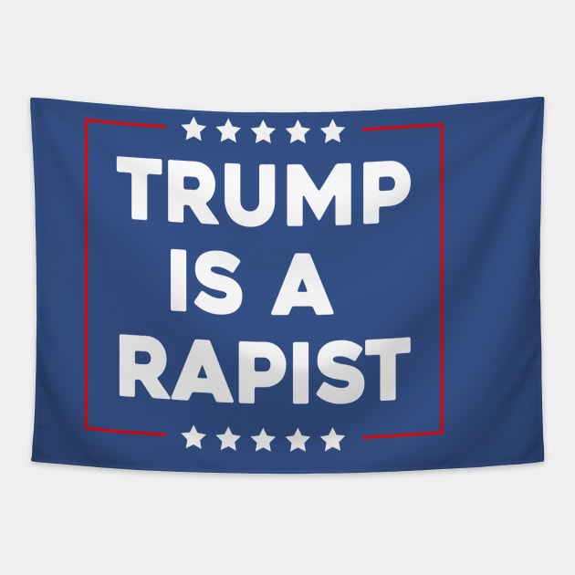 Trump Is A Rapist Tapestry by Sunoria