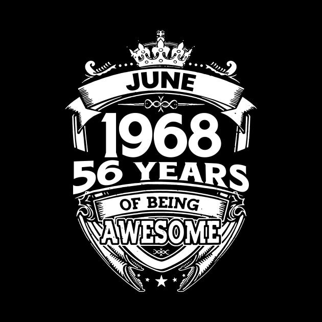 June 1968 56 Years Of Being Awesome 56th Birthday by D'porter