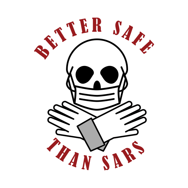 Better Safe Than SARS (light colors) by cleo5678