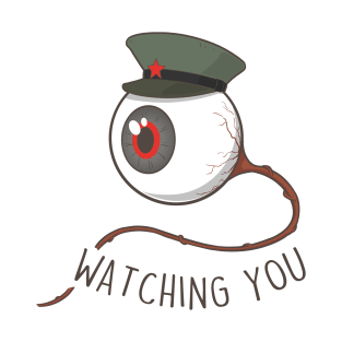 Watching you T-Shirt