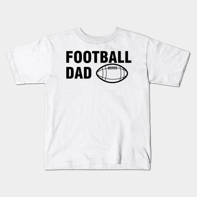 Football Dad Fathers Day Gift I Football Player Football Fan T