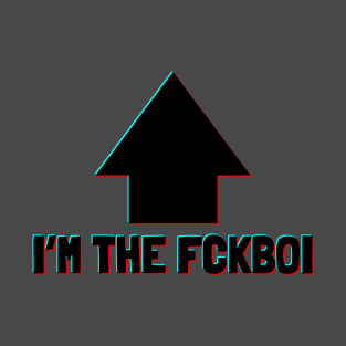 I'm The FCKBOI T-Shirt