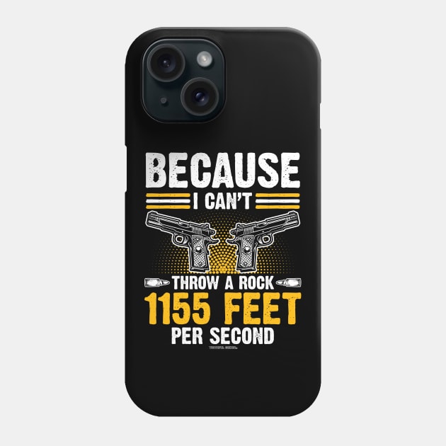Because I Cant Throw A Rock 1155 Feer Per Second Phone Case by YouthfulGeezer