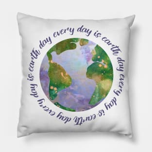 every day is earth day - protect our beautiful planet (watercolors and purple handwriting repeated) Pillow