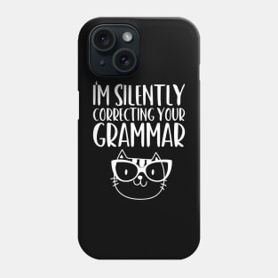 im silently correcting your grammar Phone Case