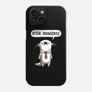 Otter Nonsense Working Otter Phone Case