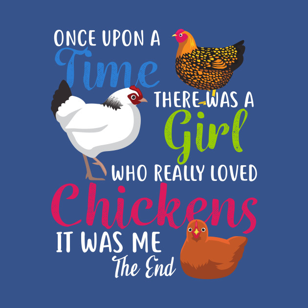 Discover Once Upon A Time Chickens - Chicken - T-Shirt