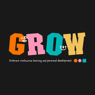 Grow T-Shirt