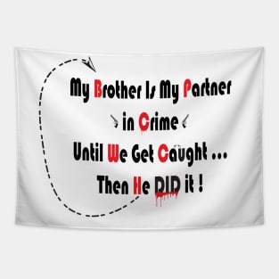 Funny Brother Quote Best Gift For Brothers Tapestry