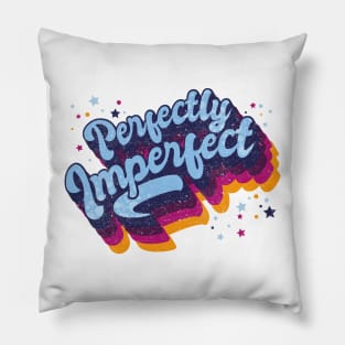 Perfectly Imperfect big and bold Pillow