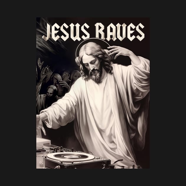 Jesus Raves by Dikhotomy