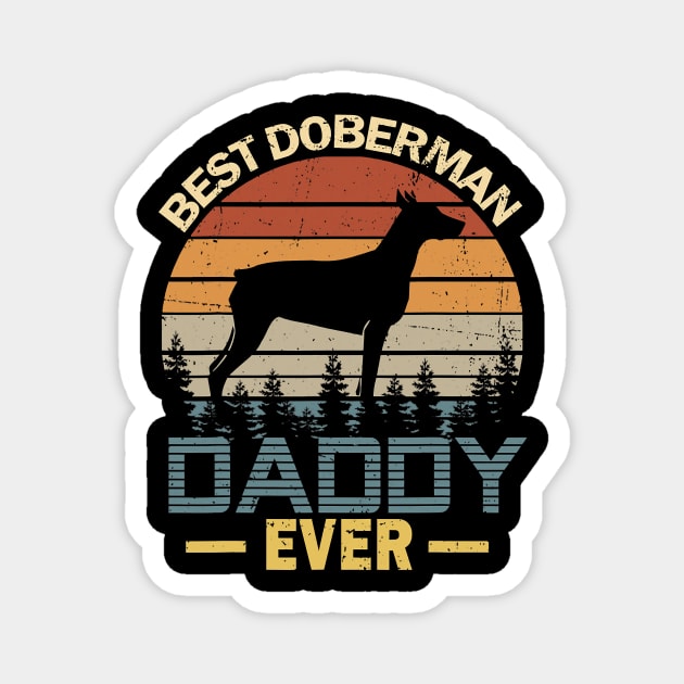 Best Doberman Dad Ever Magnet by eldridgejacqueline