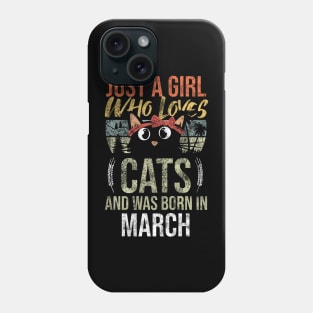 Just A Girl Who Loves Cats And Was Born In March Birthday Phone Case