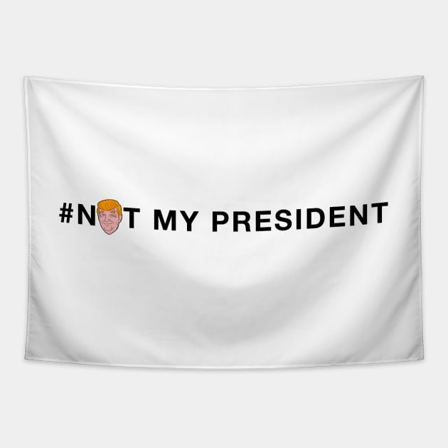 Not My President Tapestry by RMZ_NYC