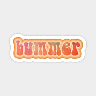 BUMMER. Retro 60s 70s aesthetic slang Magnet