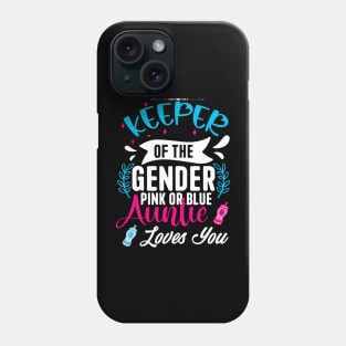 Keeper Of The Gender Loves Aunt You Auntie Baby Announcement Phone Case